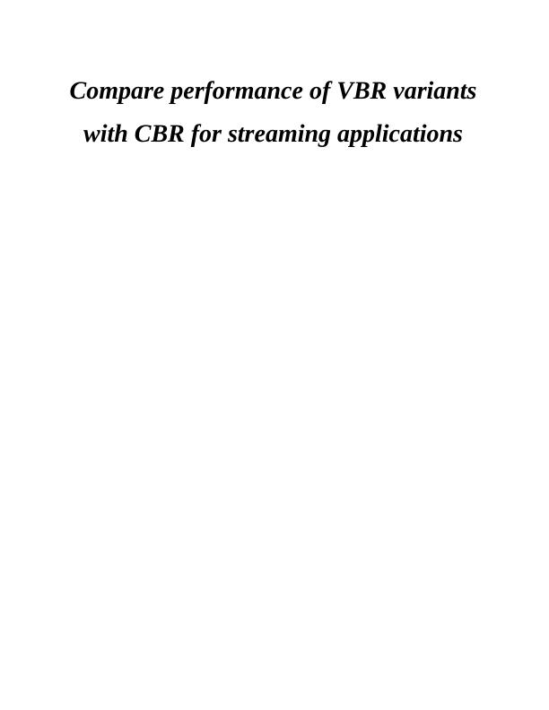 Performance of VBR Variants With CBR Assignment_1