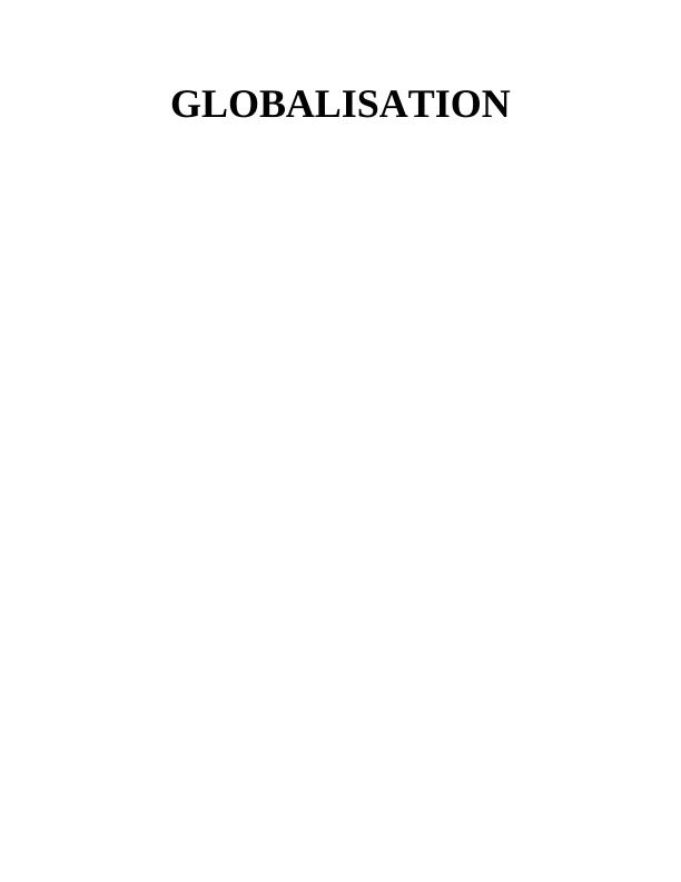 GLOBALISATION TABLE OF CONTENTS INTRODUCTION 3 Research methodology and limitations_1
