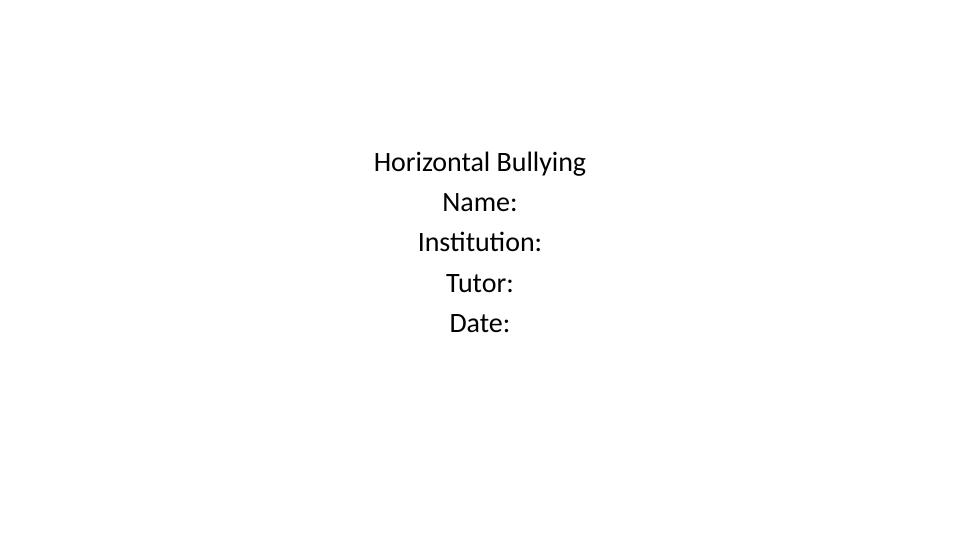 Horizontal Bullying: Causes, Effects, and Solutions_1