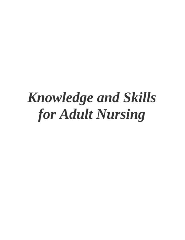 Knowledge and Skills for Adult Nursing_1
