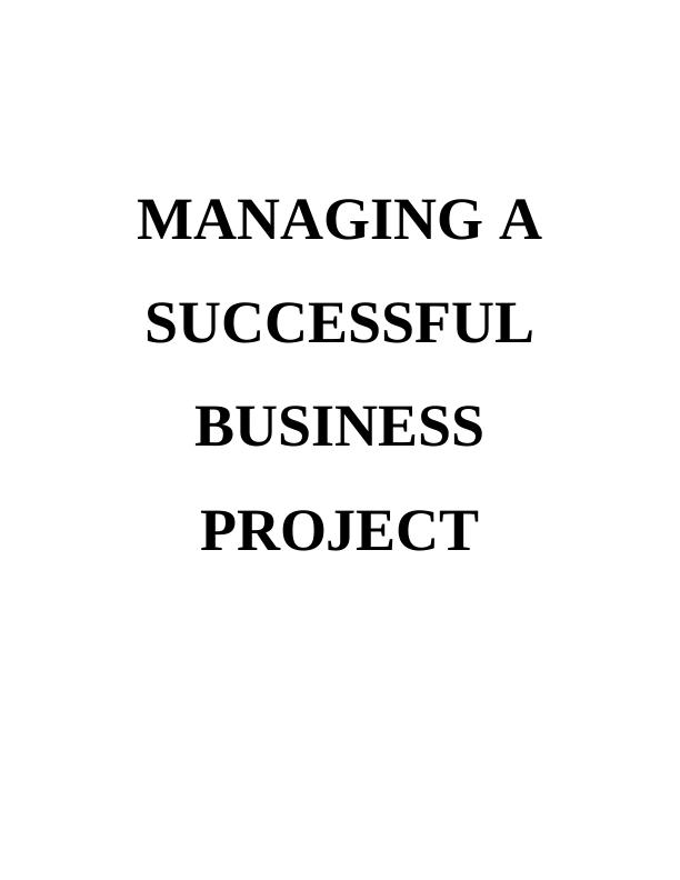 (solved) Managing a Successful Business Project Assignment Solution_1