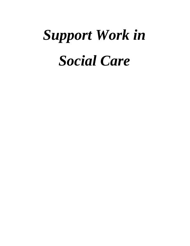 Health and Social Care Assignment | Support Work In Social Care_1