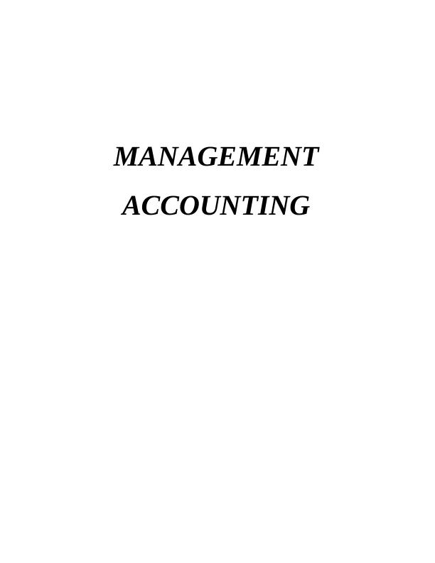Report on Management Accounting Management and Its Types_1
