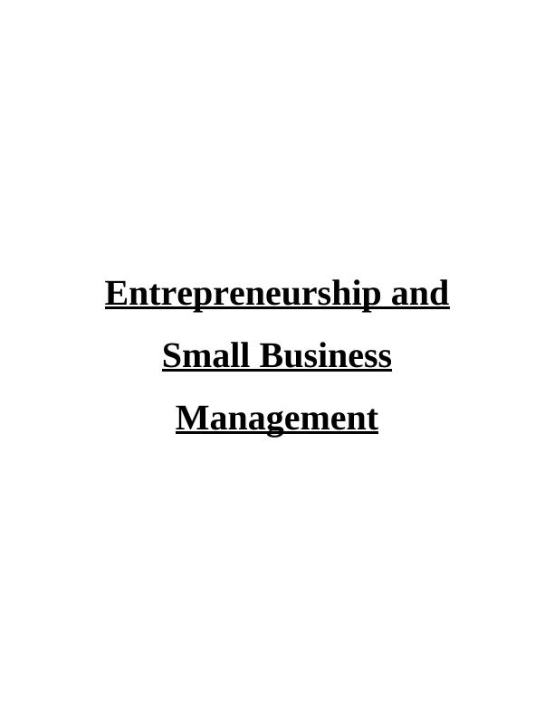 Entrepreneurship and Small Business Management Assignment :Joe Woods_1