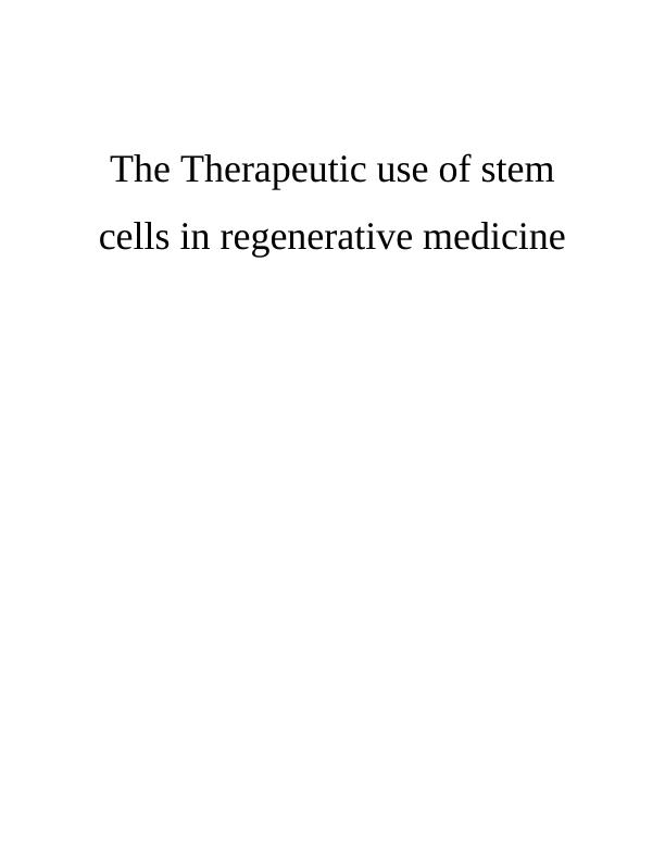 The Therapeutic use of Stem Cells in Regenerative Medicine - Report_1