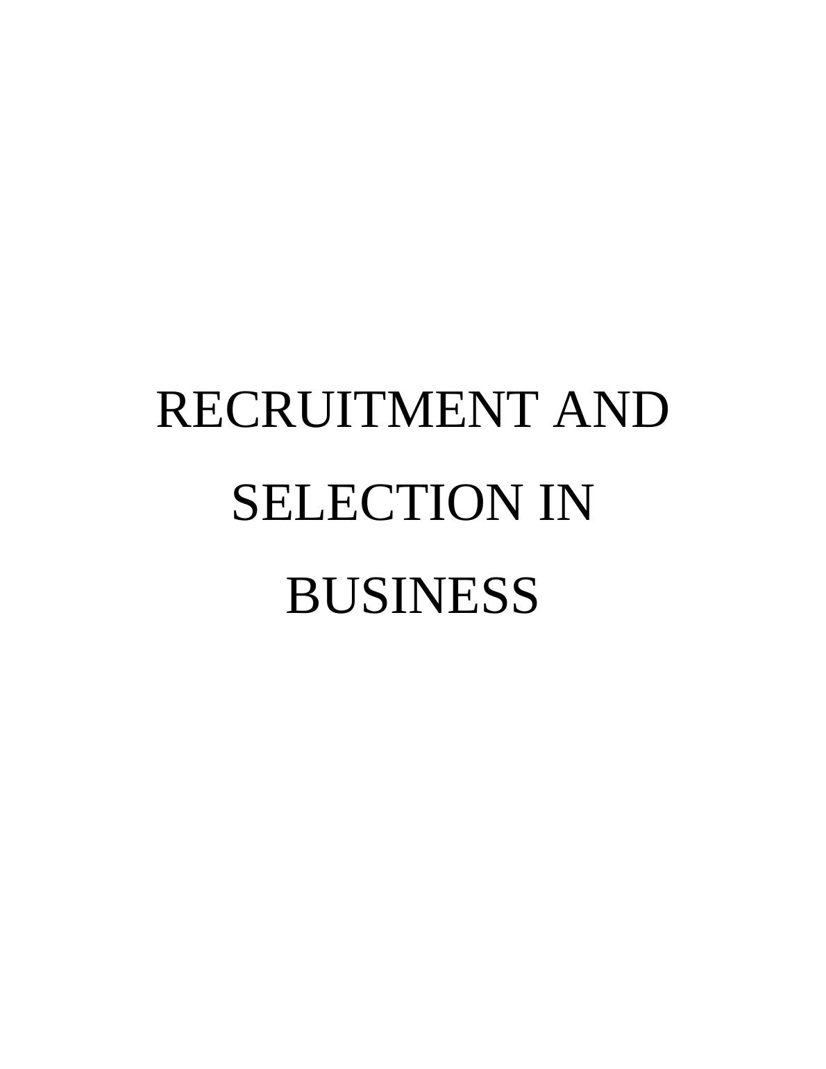 Unit 13 Recruitment and Selection in Business : Assignment_1