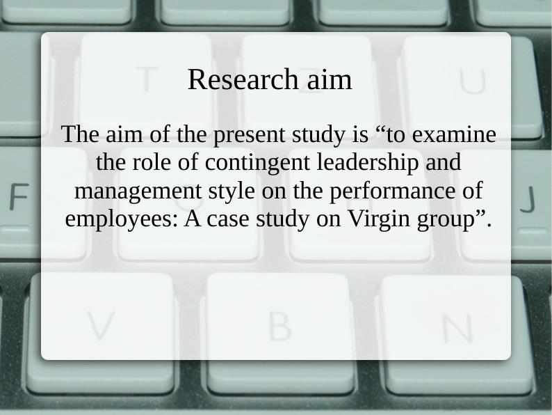 Role of Contingent Leadership and Management Style on Employee Performance: A Case Study on Virgin Group_3