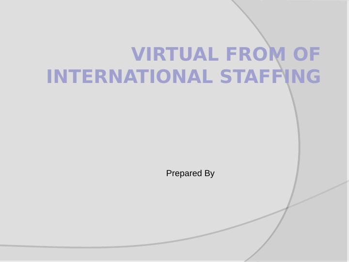 Virtual from of international staffing Power Point Presentation 2022_1