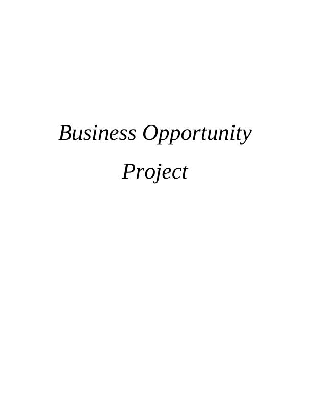 Sample of Business Opportunity Project - Assignment_1
