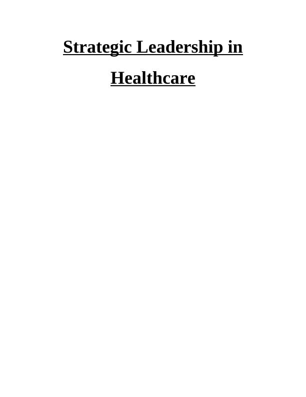 Strategic Leadership in Healthcare Assignment_1