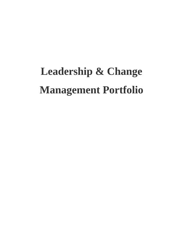 (PDF) Leadership & Change Management Portfolio_1