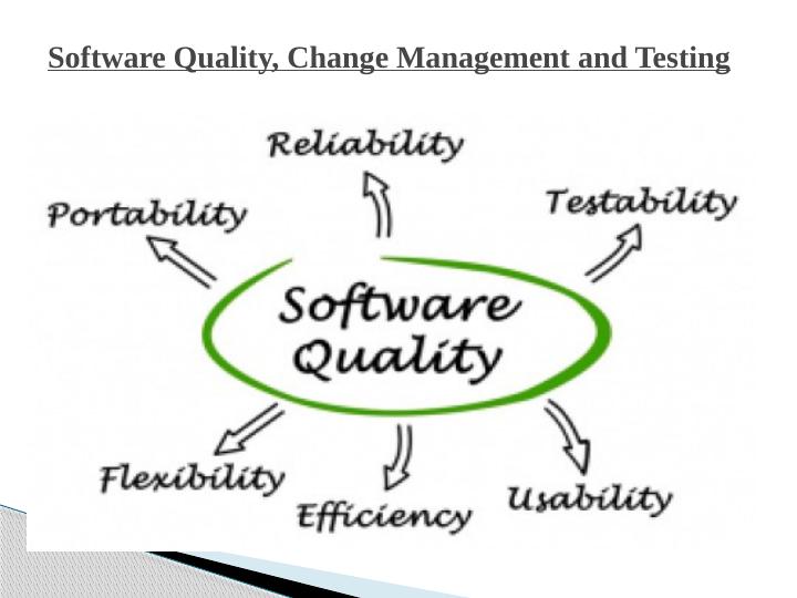 Software Quality, Change Management and Testing_1