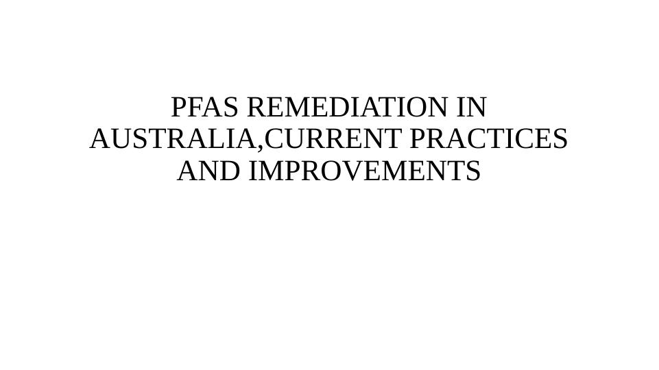 PFAS Remediation in Australia: Current Practices and Improvements_1
