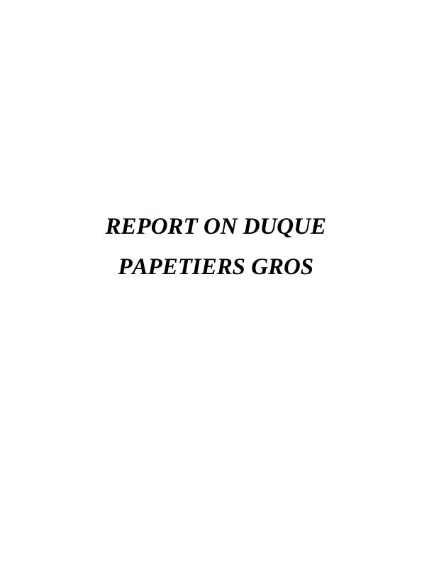 Report on Duque Papetiers Gros (Doc)_1