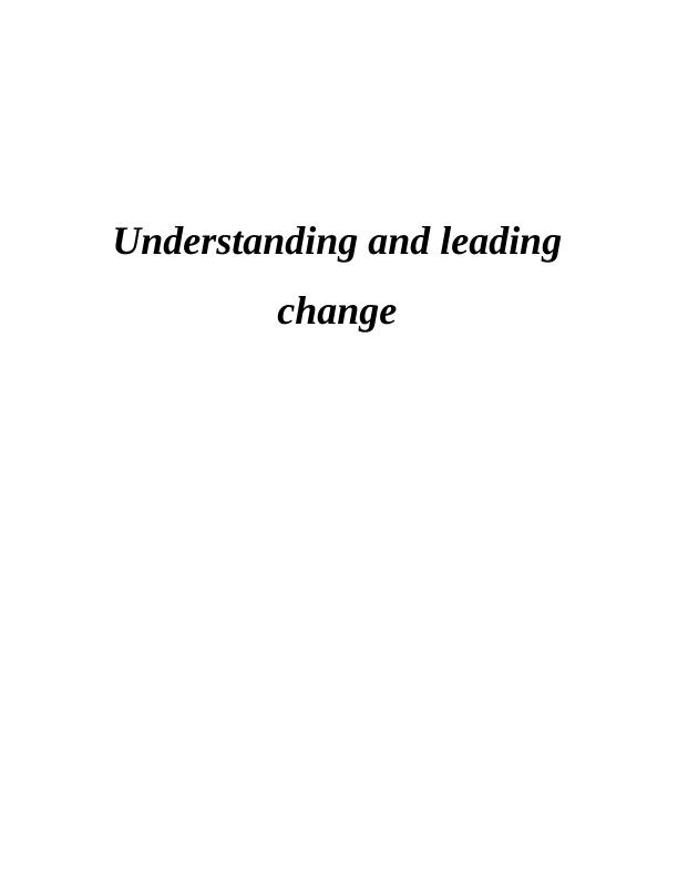 Understanding and Leading Change Solved Assignment (Doc)_1