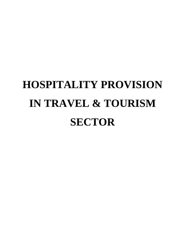 Hospitality Provision in Travel and Tourism Sector Assignment_1