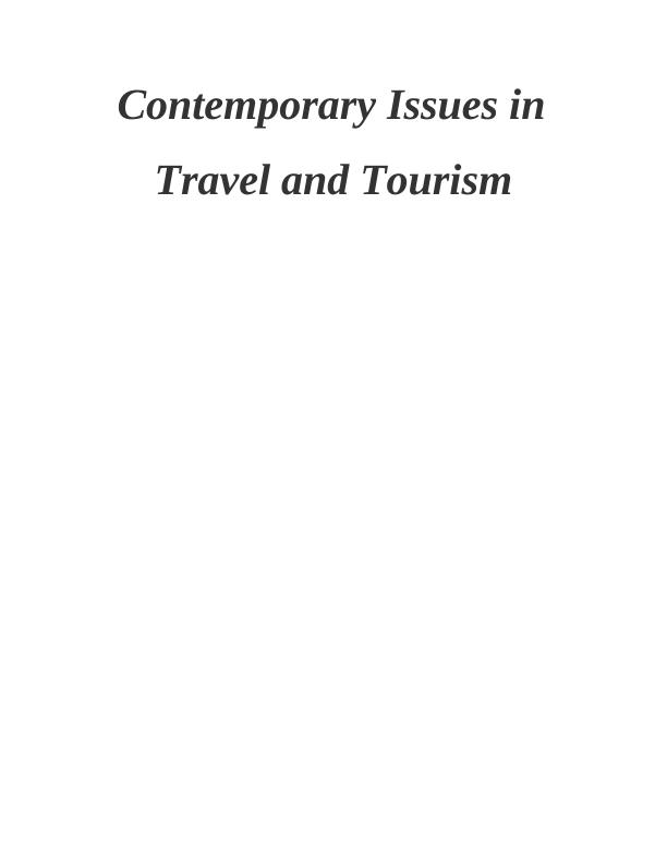 Contemporary Issues in Travel & Tourism : Assignment_1