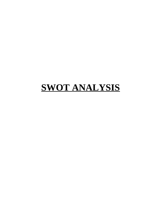 SWOT ANALYSIS TABLE OF CONTENTS INTRODUCTION_1