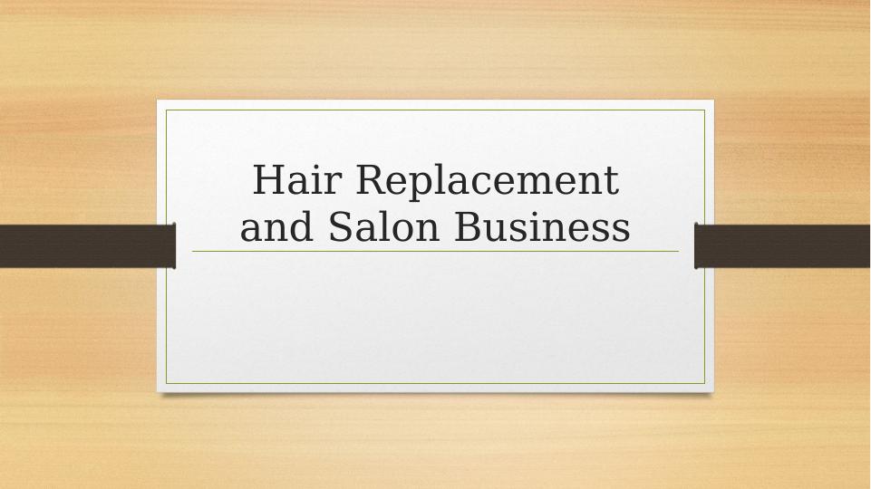 Hair Replacement and Salon Assignment_1