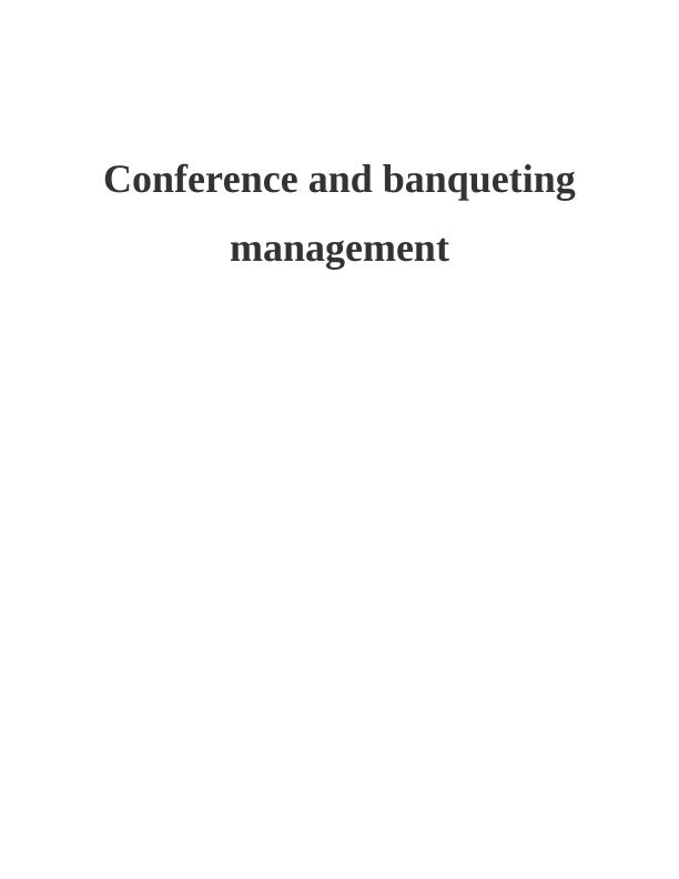 Conference and Banqueting Management : Nature, Scale and Scope_1