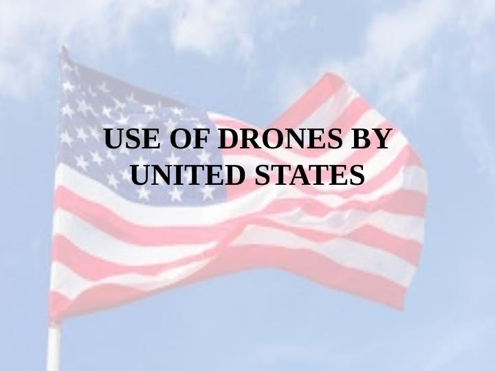 Use of Drones by United States PowerPoint Presentation 2022_1