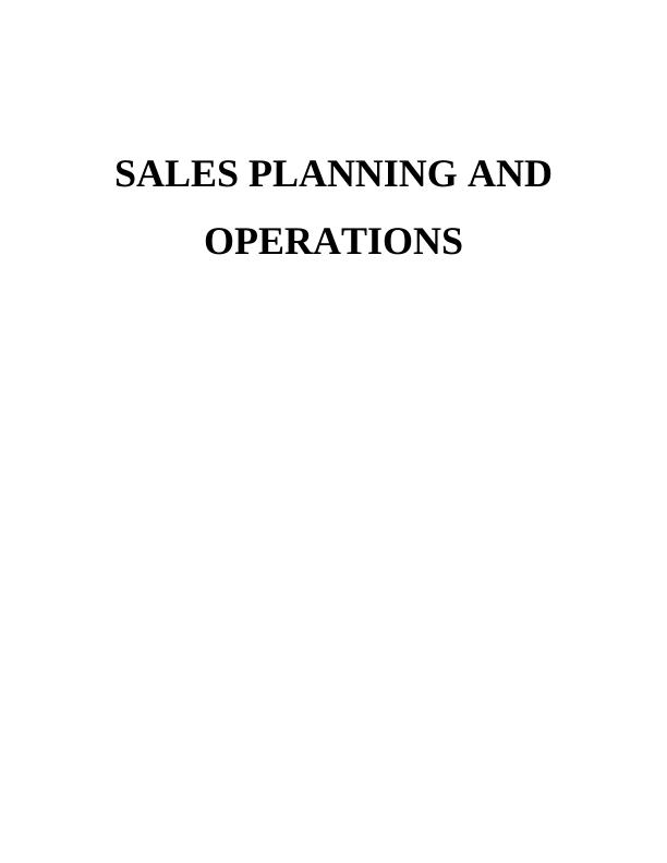 Sales Planning and Operations TABLE OF CONTENTS INTRODUCTION_2