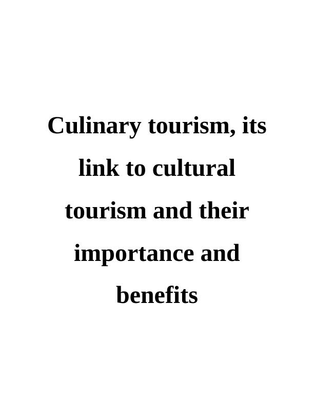 Culinary Tourism: Link to Cultural Tourism and Its Importance and Benefits_1
