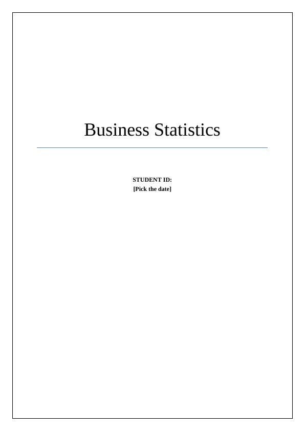 Business Statistical Techniques : Essay_1