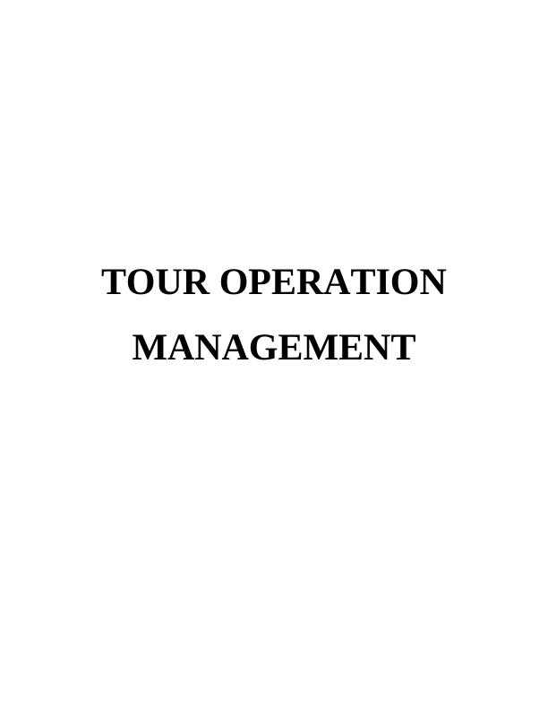 Report on Trends and Development in Tour Operation Management_1
