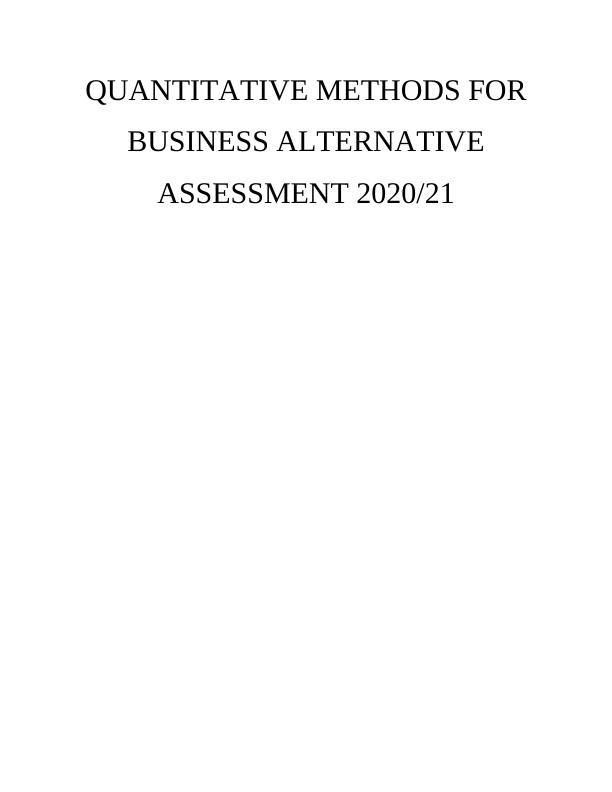 Quantitative Methods for Business Alternative Assessment 2020/21_1