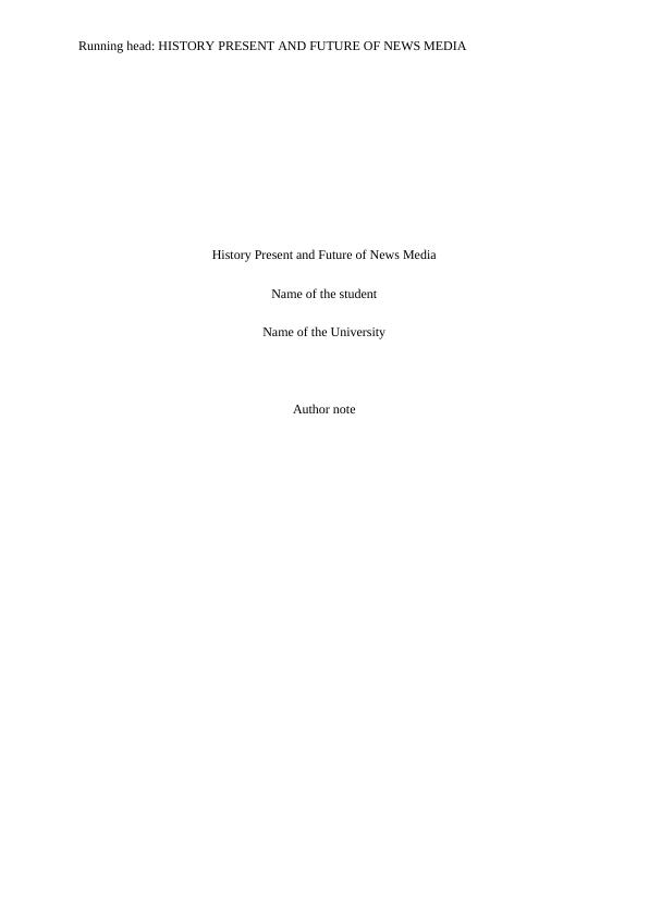 History, Present and Future of News Media Report