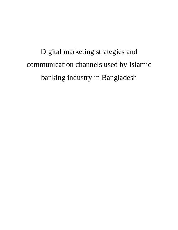 Digital Marketing Strategies of Islamic Banking Industry in Bangladesh_1