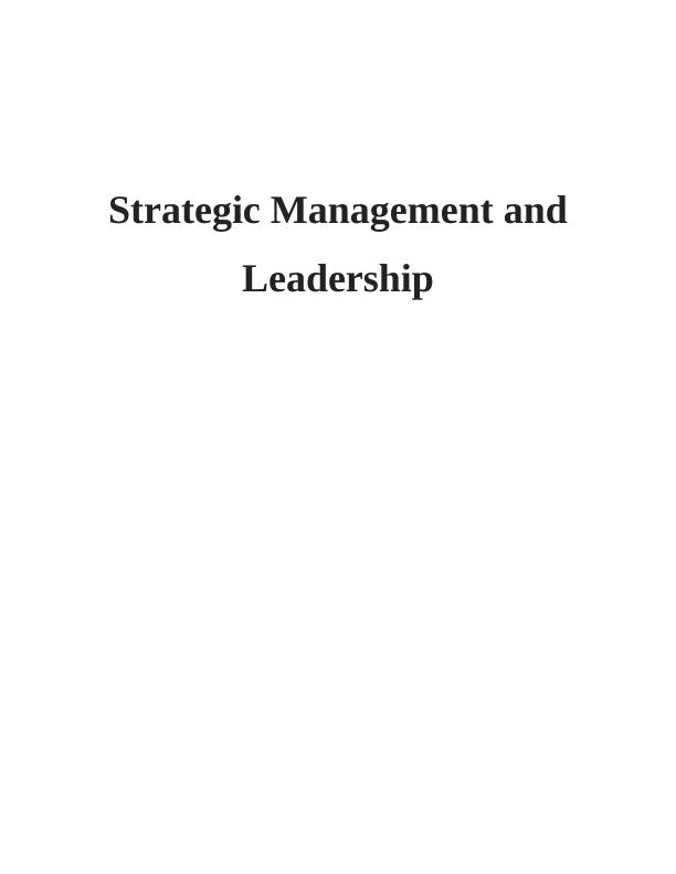 Strategic Management and Leadership_1