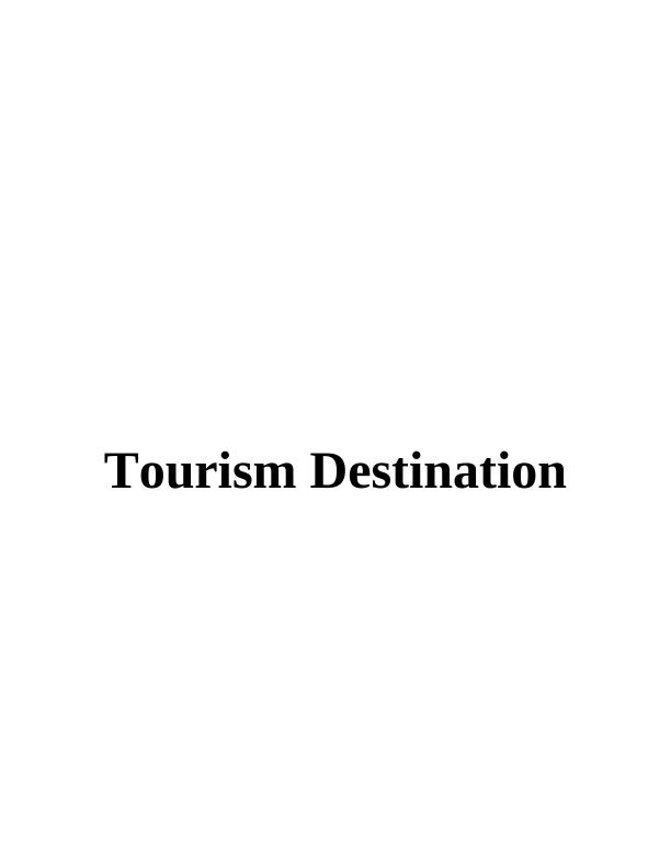 Tourism Destination: Trends, Features, and Comparison_1