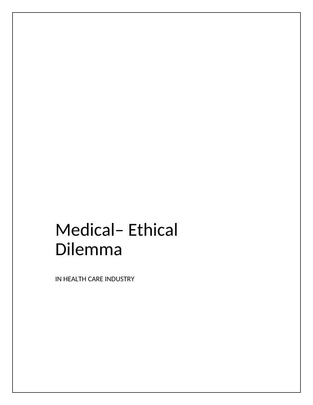 Medical Ethical Dilemma Assignment_1