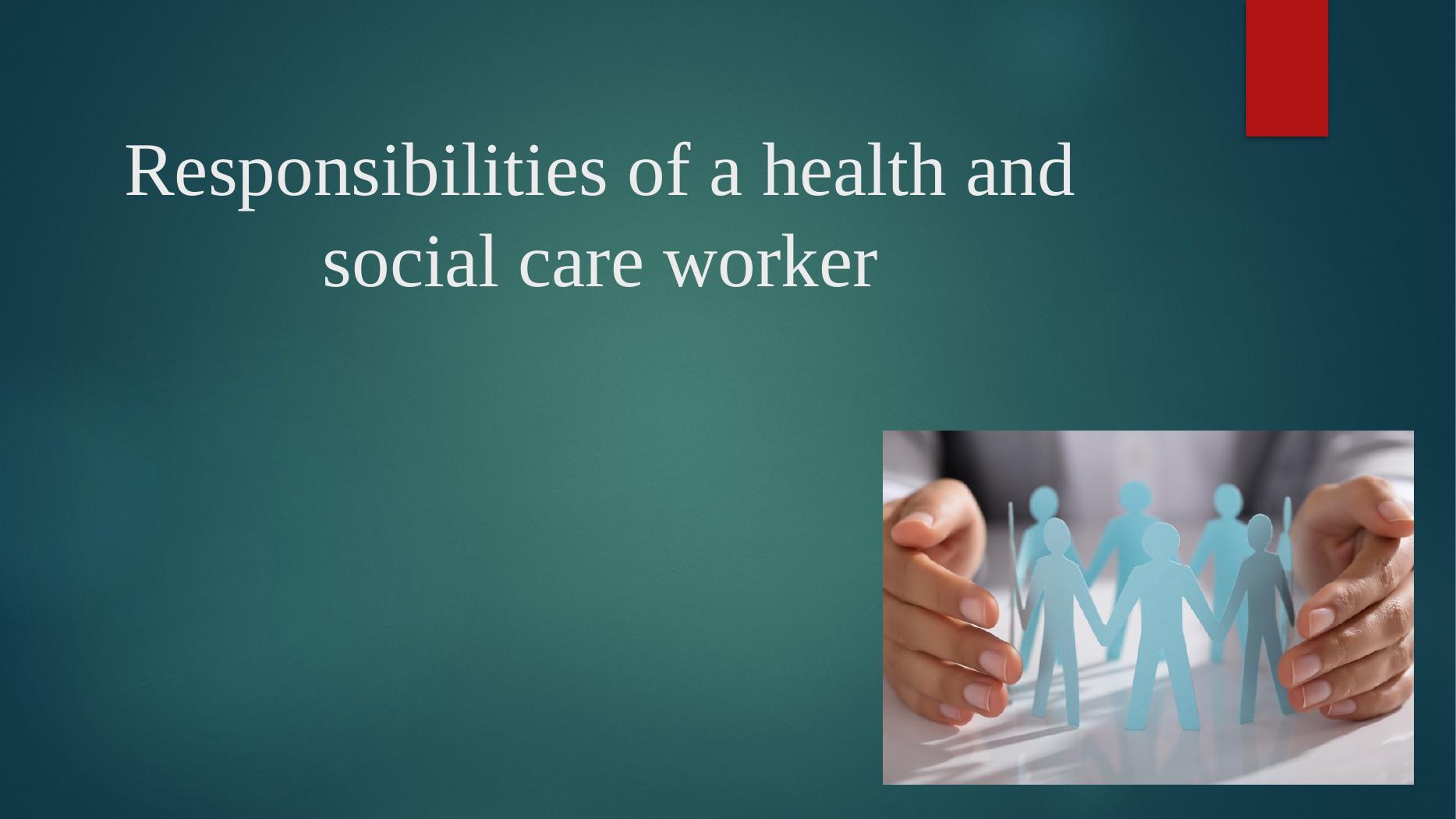 responsibilities-of-a-health-and-social-care-worker