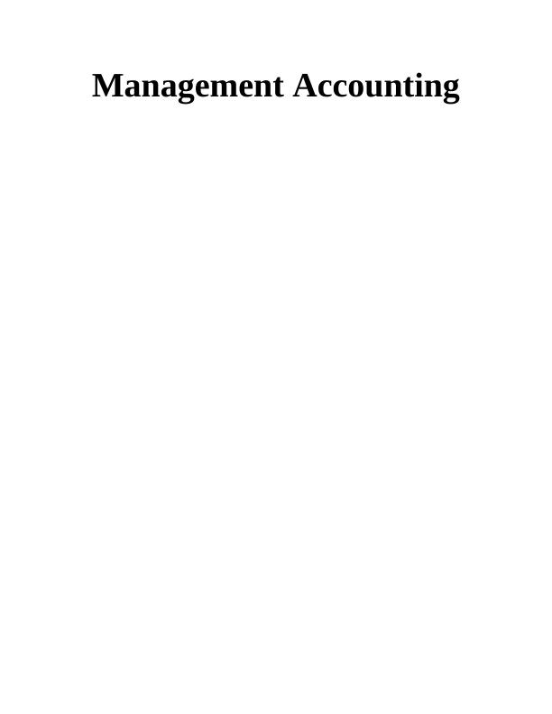 Management Accounting: Tools and Techniques for Planning and Decision Making_1