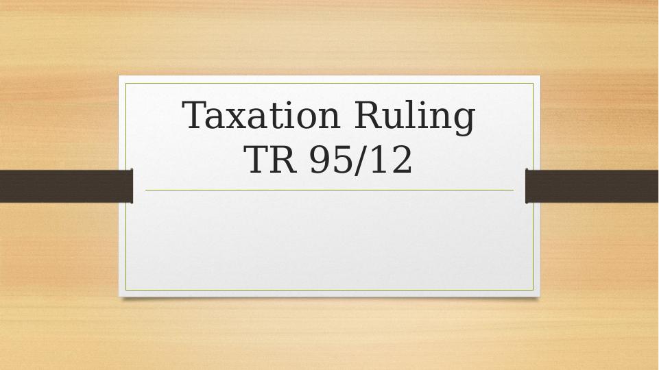 About the Taxation Ruling TR 95/12 Assessment 2022_1