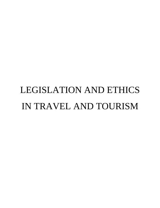 Legislation and Ethic in Travel and Tourism Sector Assignment_1