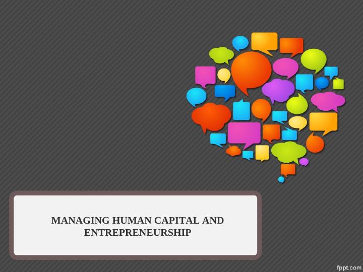 Managing Human Capital and Entrepreneurship_1