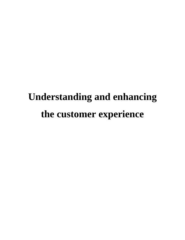 Understanding and Enhancing the Customer Experience_1