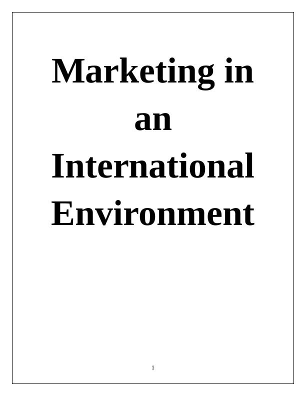 BUS710 Marketing in an International Environment_1