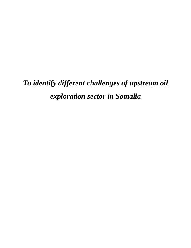 Challenges of Upstream Oil Exploration Sector in Somalia_1