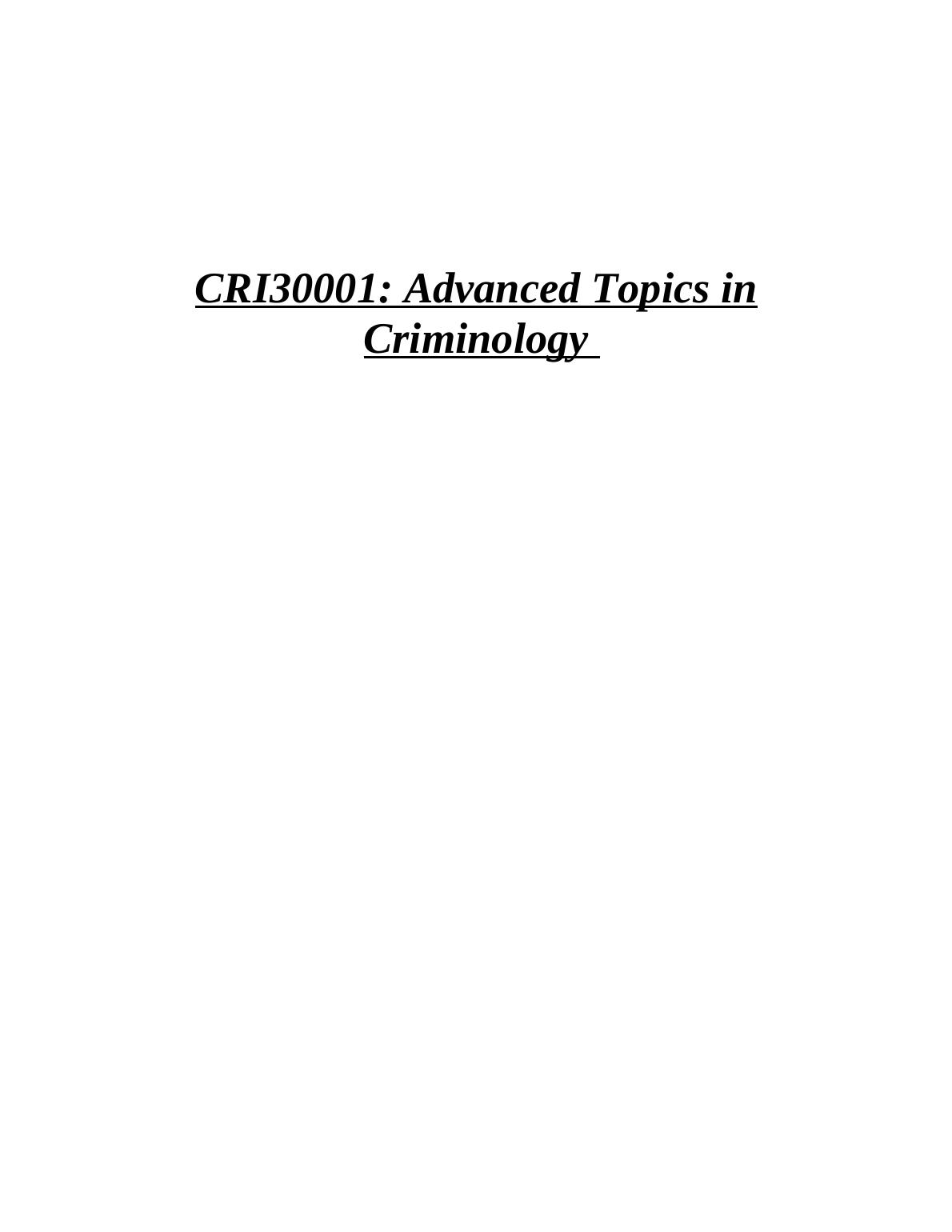 CRI30001: Advanced Topics in Criminology Assignment_1