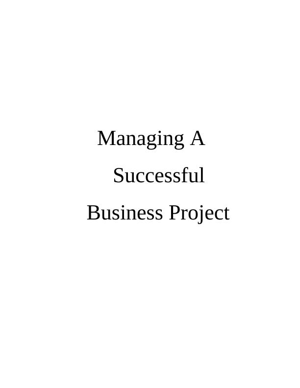 Managing A Successful Business Project  (Doc)_1