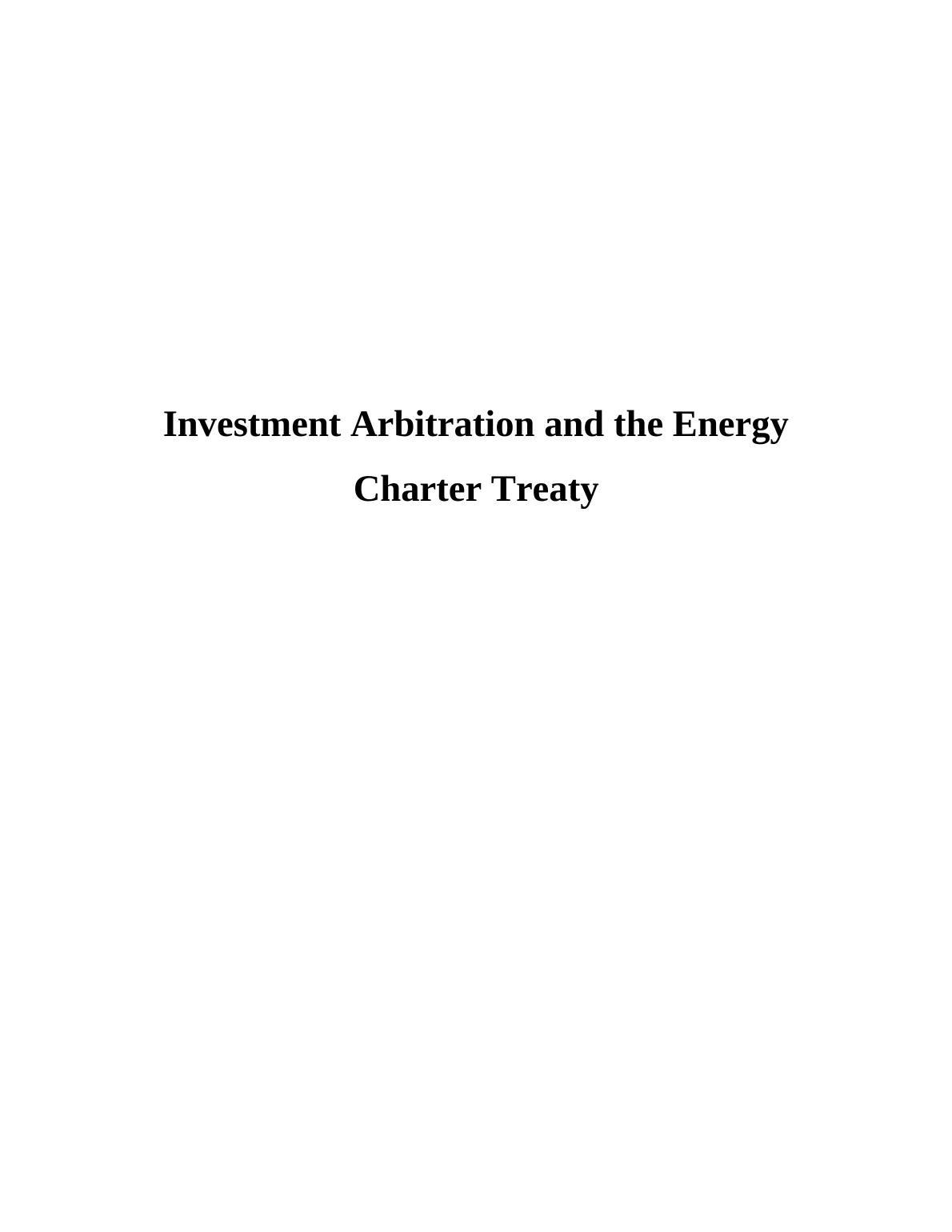 Report on Energy Charter Treaty (ECT) and Investment Arbitration_1
