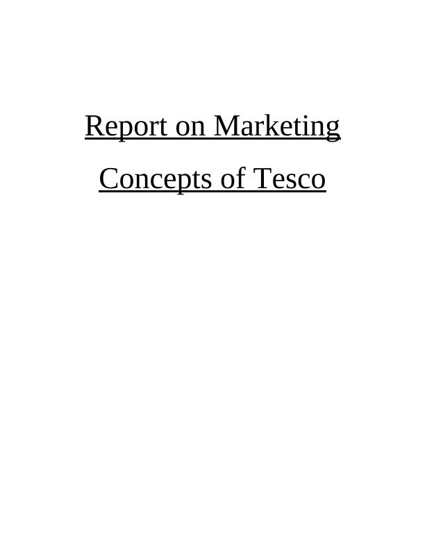 Report on Marketing Concepts of Tesco_1