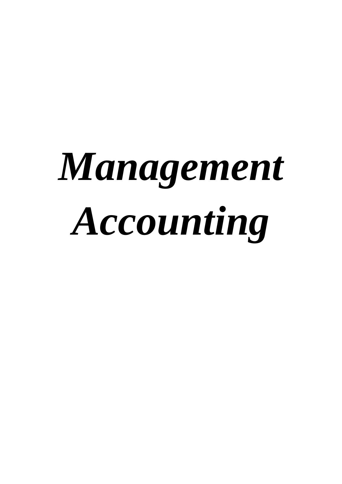 Management Accounting: Importance, Systems, and Budgets_1