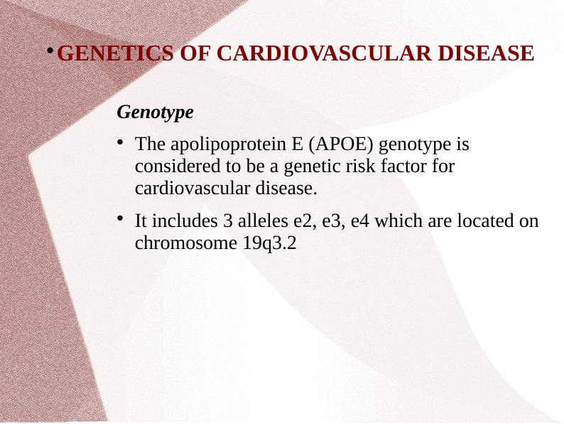 Genetics, Phenotype, Prevalence, Symptoms, Risk Assessment and Interventions for Cardiovascular Disease_2