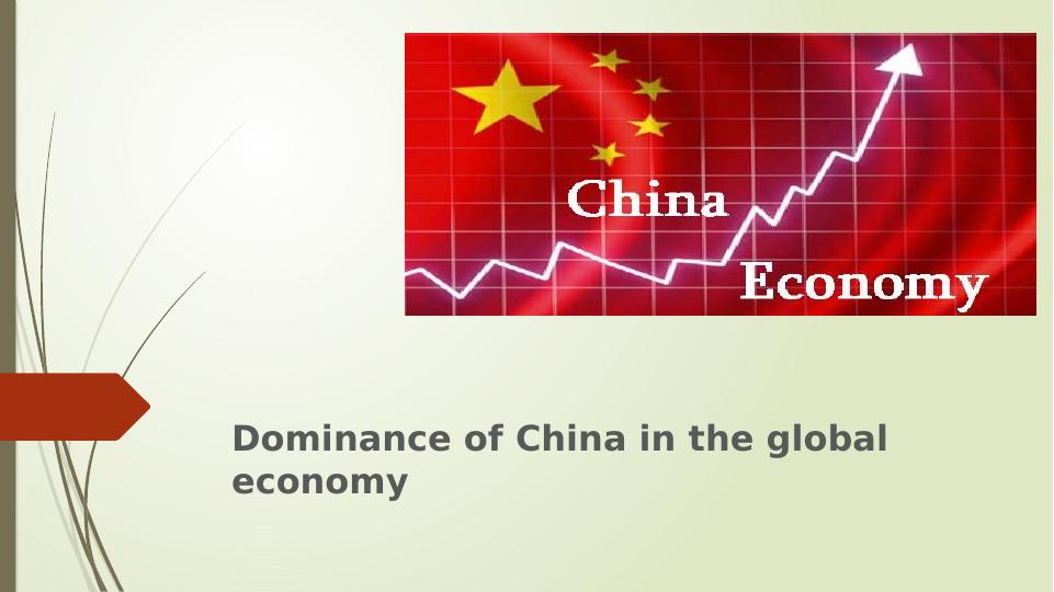 Dominance of China in the global economy.